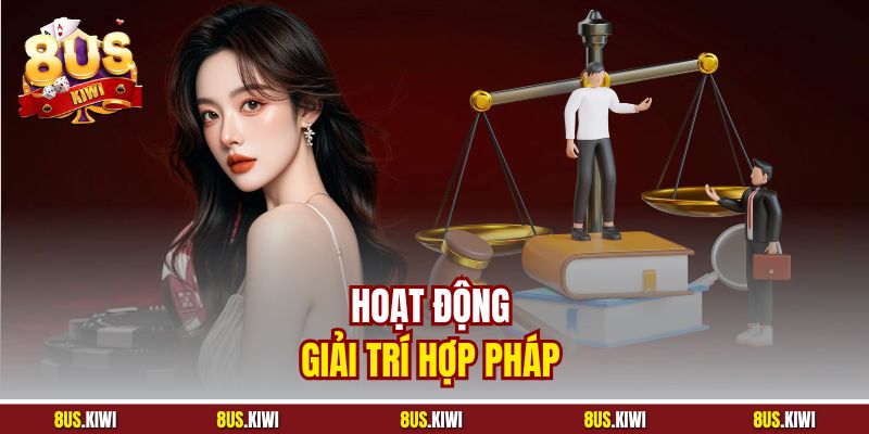 Hoạt động giải trí hợp pháp 